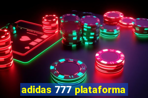 adidas 777 plataforma